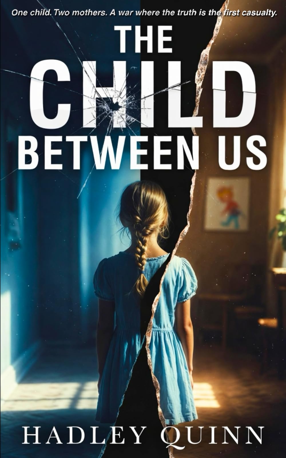 THE CHILD BETWEEN US: A Gripping Domestic Psychological Thriller of Manipulation and Family Secrets