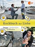  Inga Lindström: Kochbuch der Liebe
