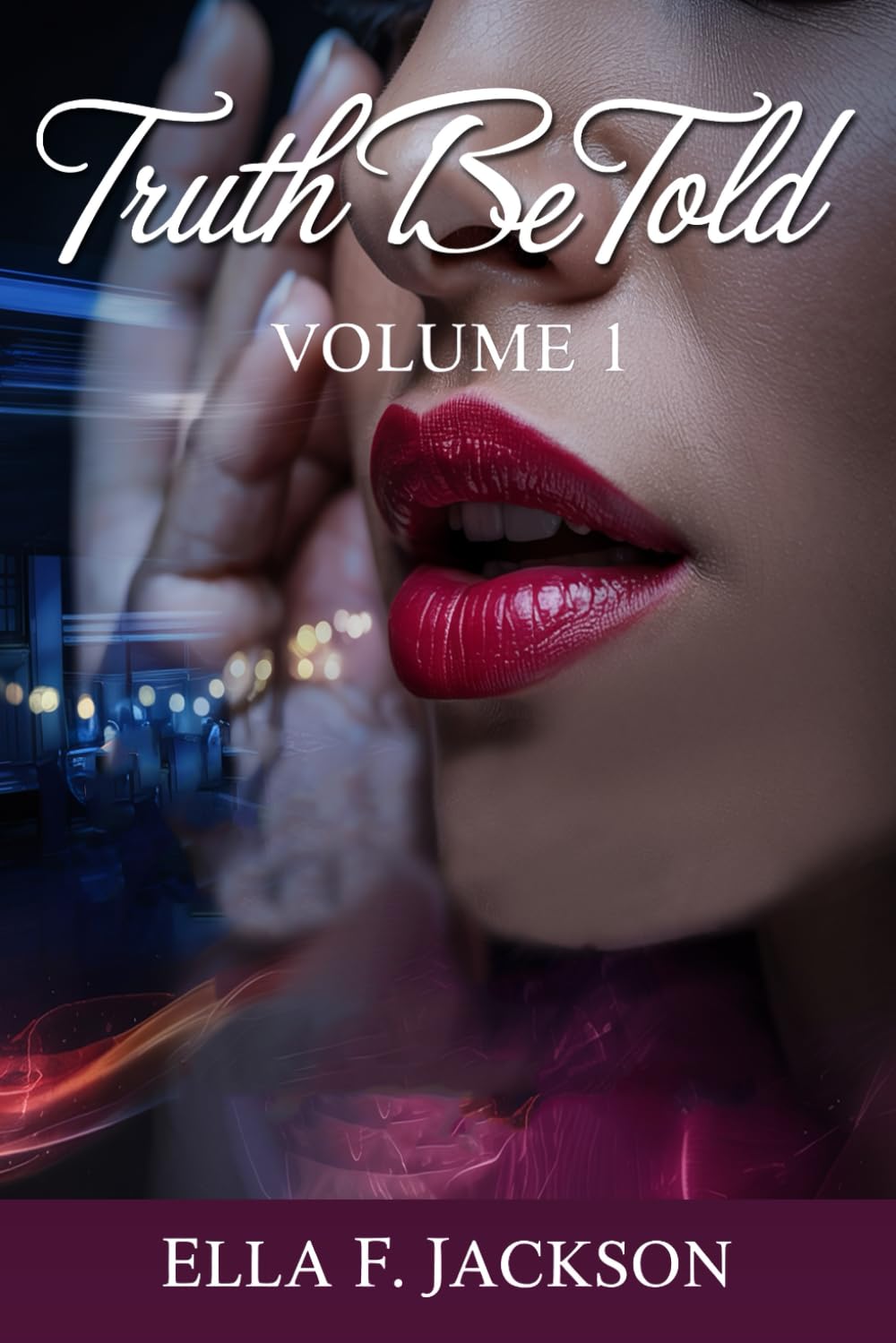 TRUTH BE TOLD: Volume 1