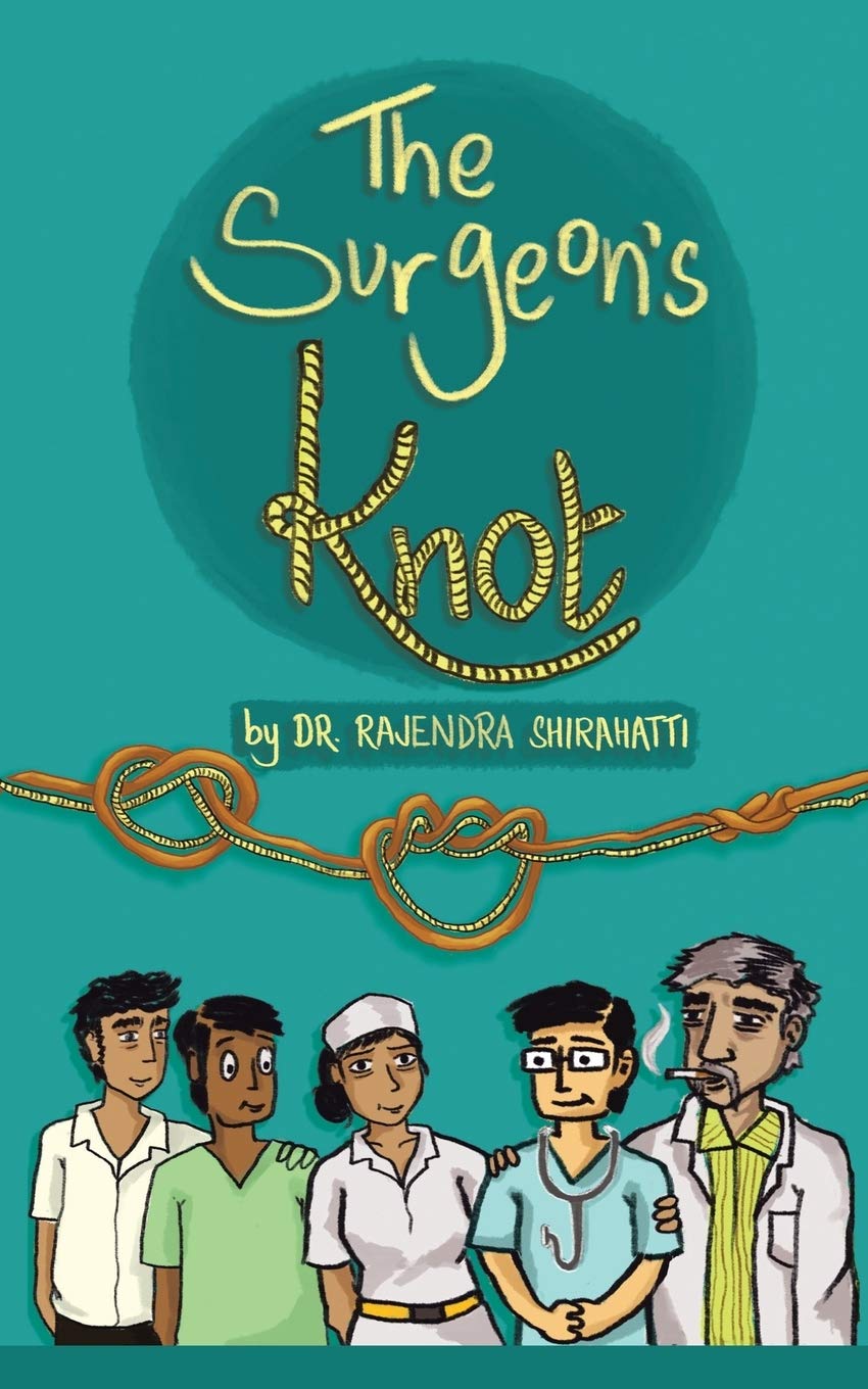 The Surgeon’s Knot: A Sojourn of a Surgical Resident