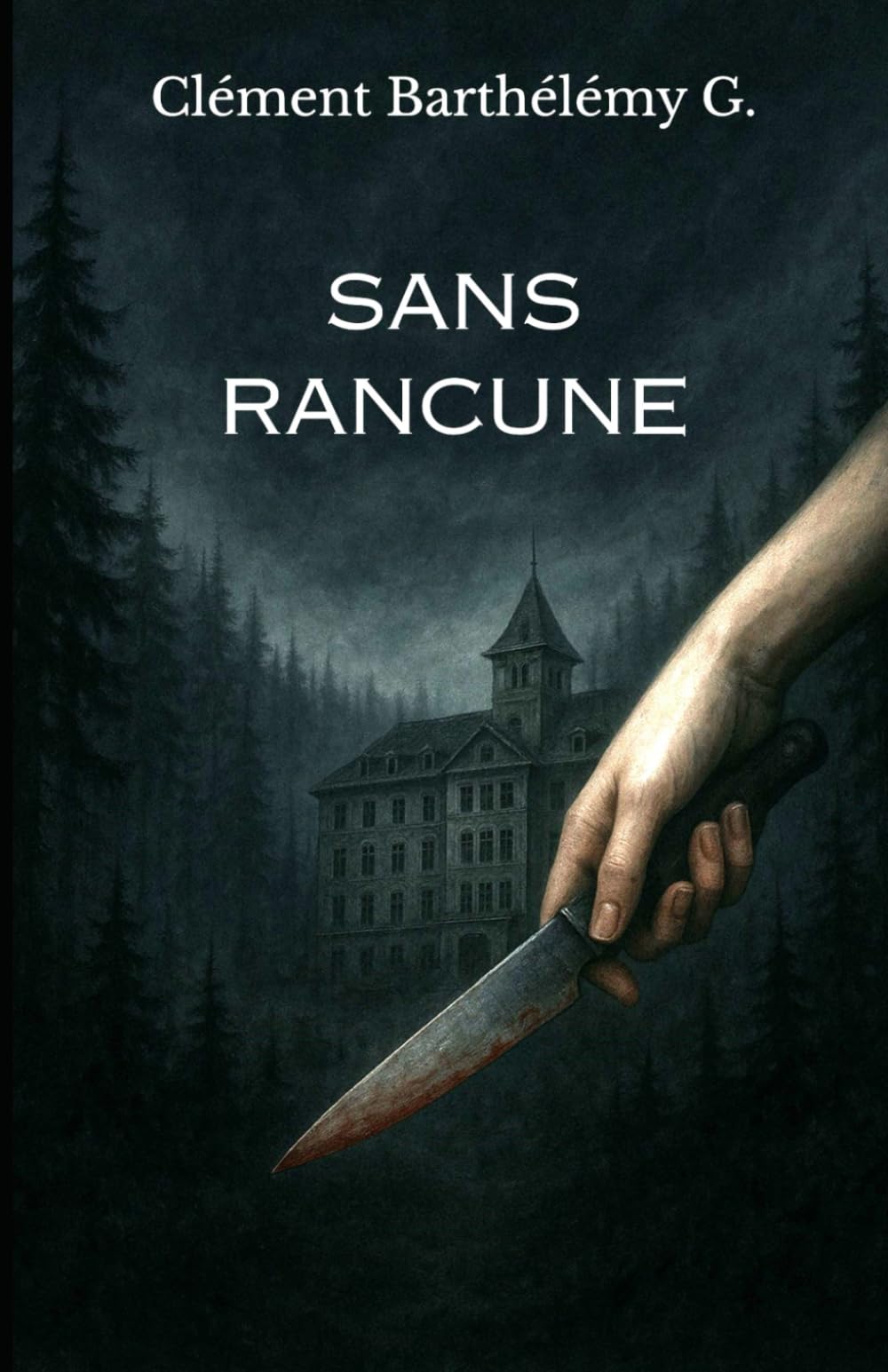 Sans Rancune (Psyché Criminelle : Les Dossiers Interdits)