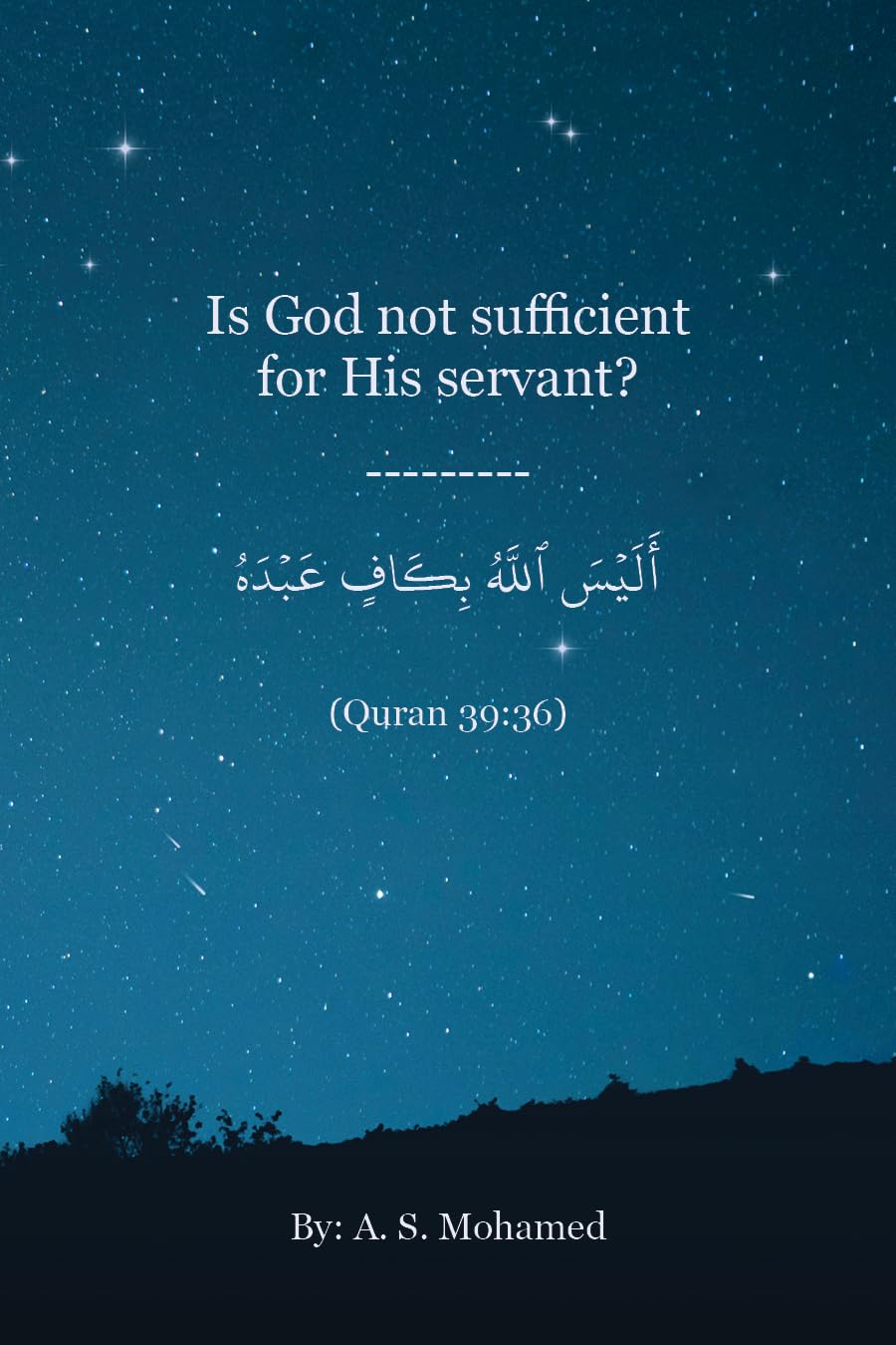 Is God not sufficient for His servant?      Kindle Edition