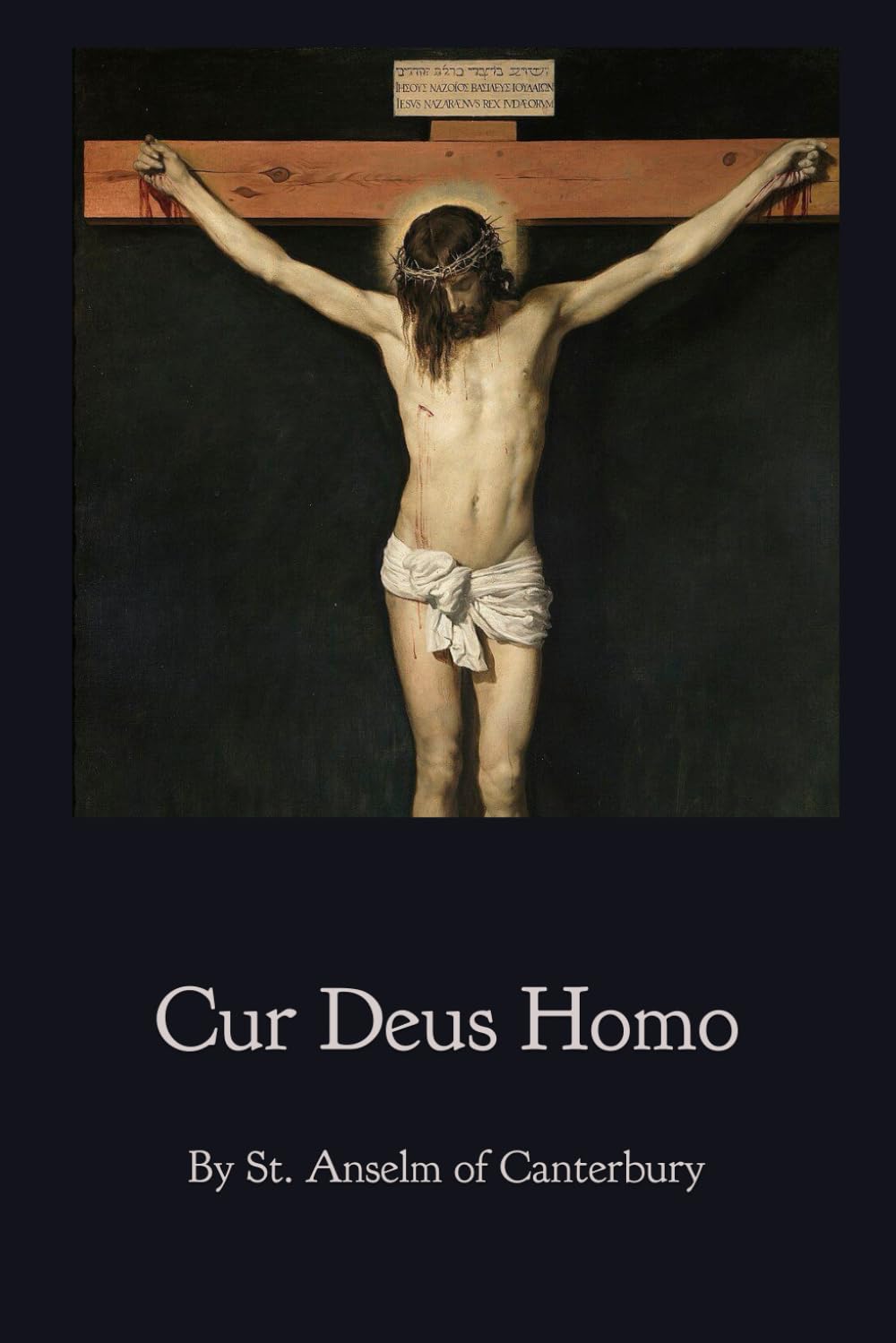 Cur Deus Homo: Why God Became a Man