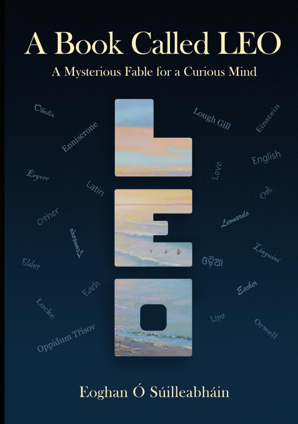 A Book Called LEO: A Mysterious Fable for a Curious Mind