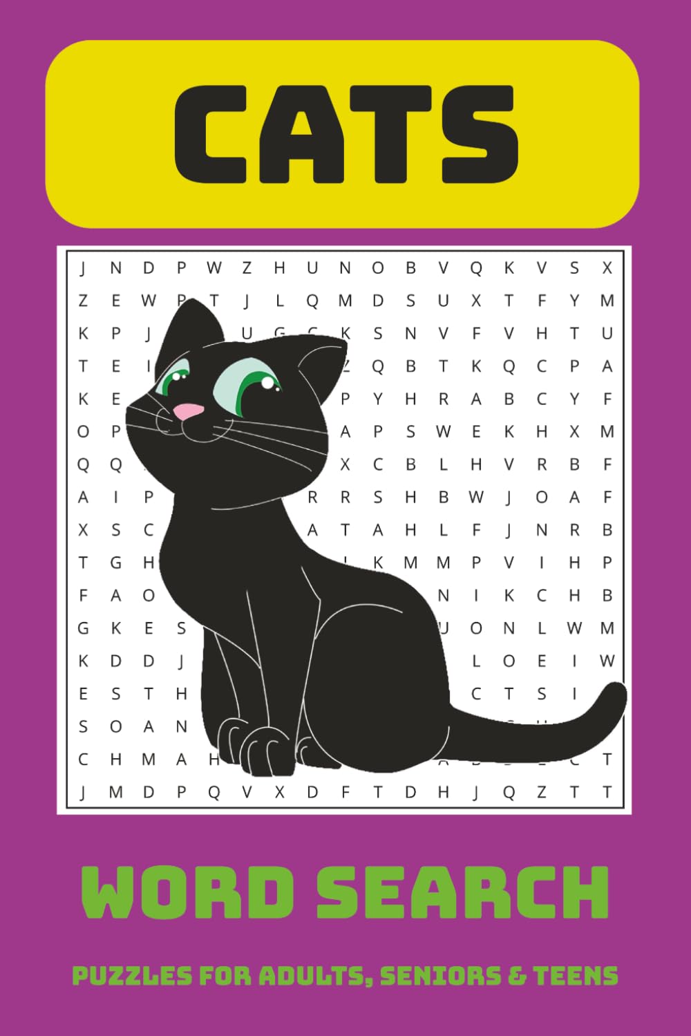 Cats Word Search Puzzle Book: Word Searches with Easy to Read Print about Cats, Kittens, Felines and More |6x9 inches, 110 pages|50+ Puzzles … Gifts for Vacations, Holidays and Free Times