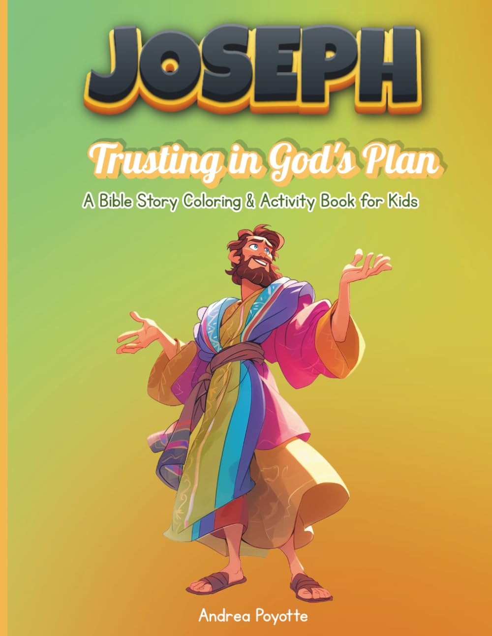 Joseph – Trusting God’s Plan: A Bible Story Coloring & Activity Book for Kids (AMP IT UP Kids Faith Series)