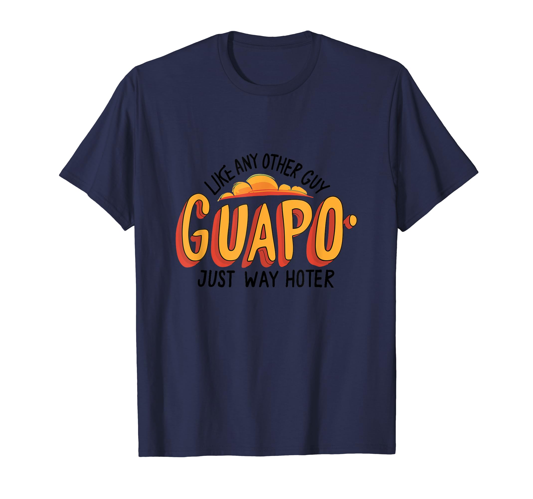 Guapo | Spanish Design for Men Chicano T-Shirt