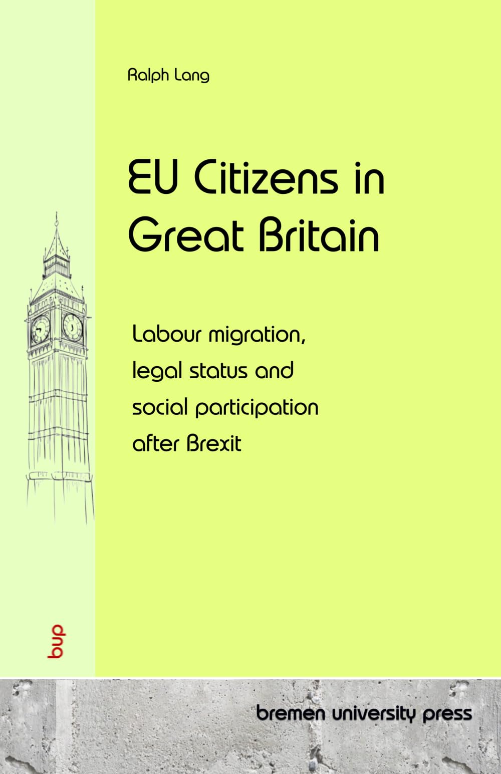 EU Citizens in Great Britain: Labour migration, legal status and social participation after Brexit