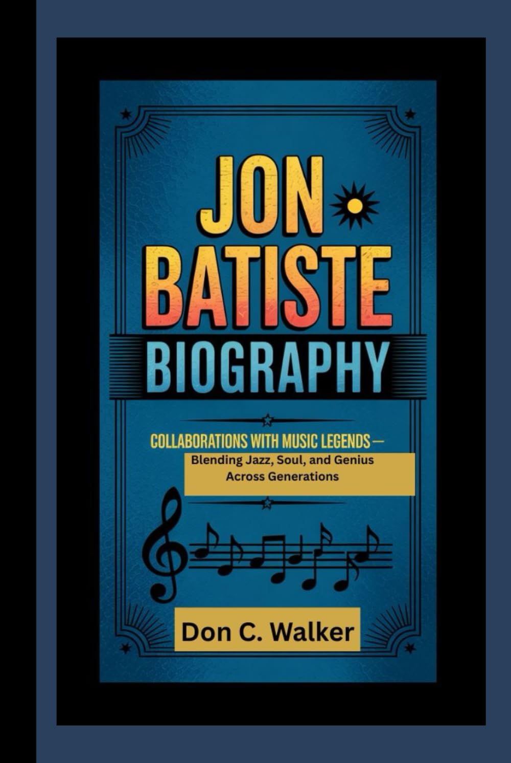 Jon Batiste Biography: Collaborations with Music Legends – Blending Jazz, Soul, and Genius Across Generations