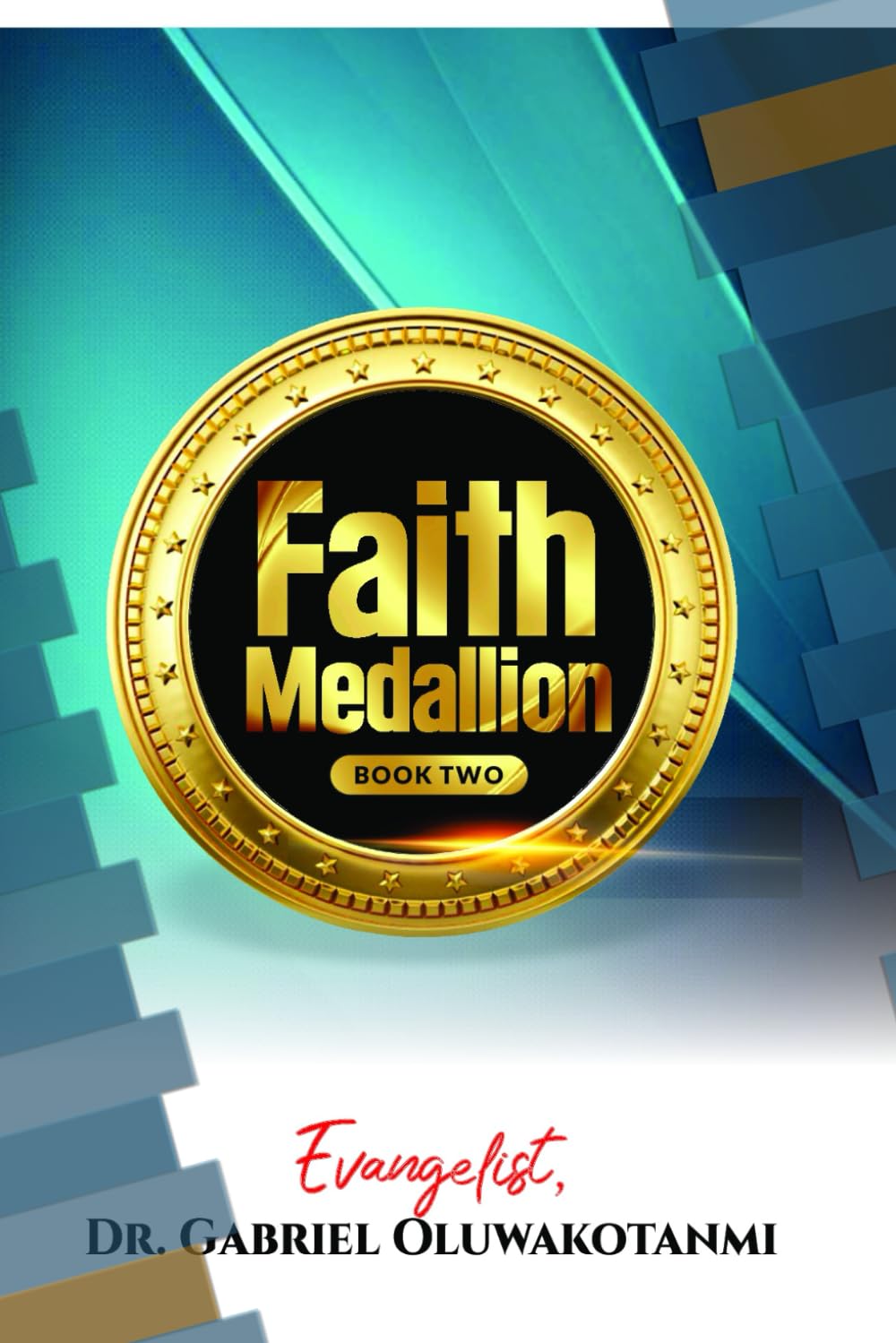 FAITH MEDALLION: BOOK TWO