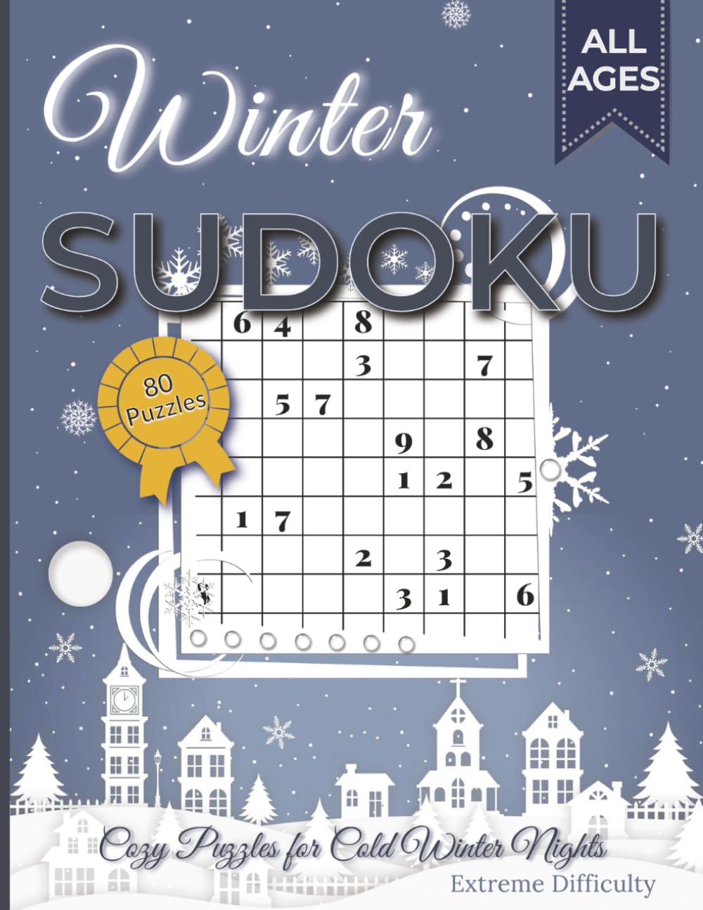 Winter Sudoku Logic Puzzle Book: 80 Challenging, Fun and Relaxing 16x16 Puzzles for Adults, Seniors, and Teens | Extreme Difficulty (Large Print Sudoku for Adults – Seasonal Collection)