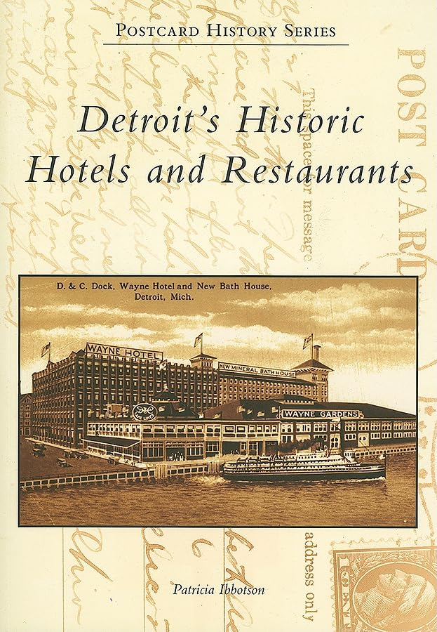Detroit's Historic Hotels and Restaurants (MI) (Postcard History Series)