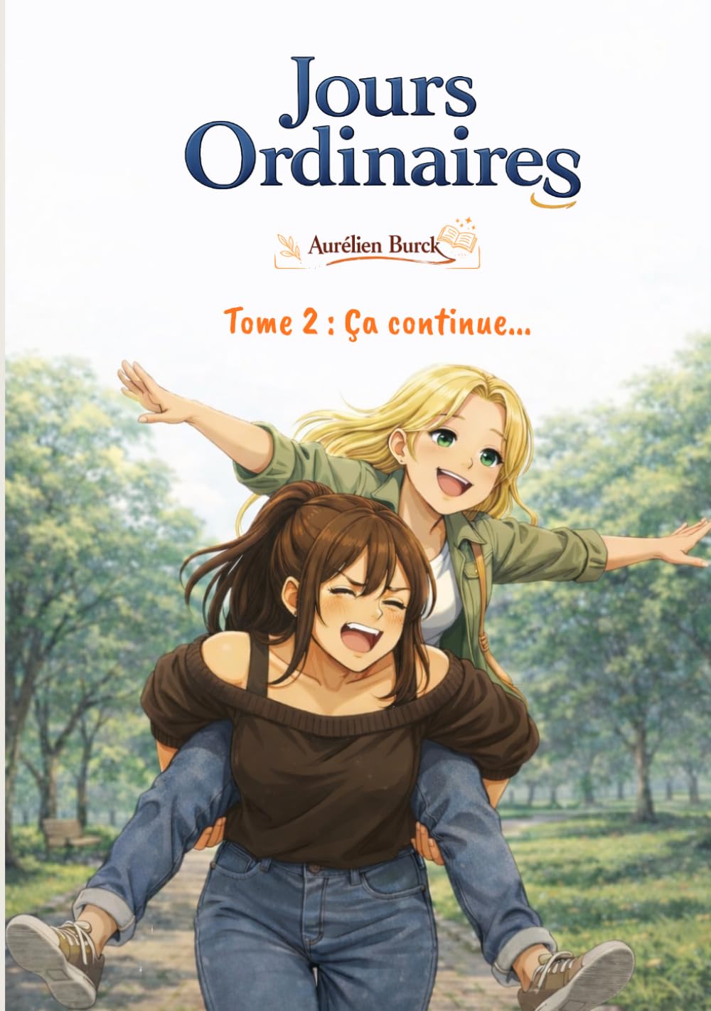 Jours Ordinaires: Tome 2 : ça continue...