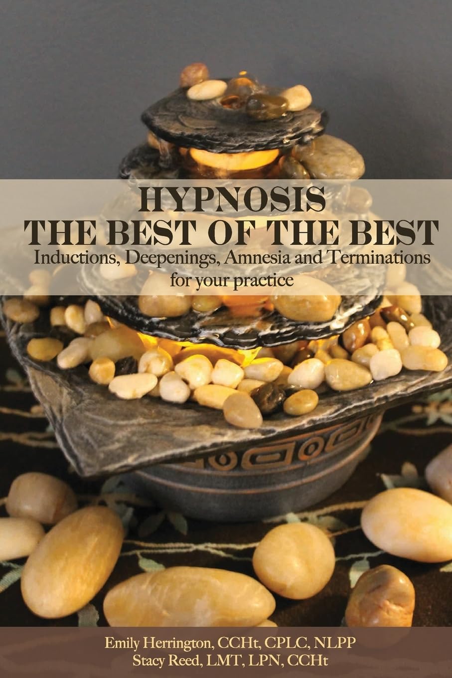 Hypnosis: The Best of The Best: Inductions, Deepenings, Amnesia and Terminations for Your Practice