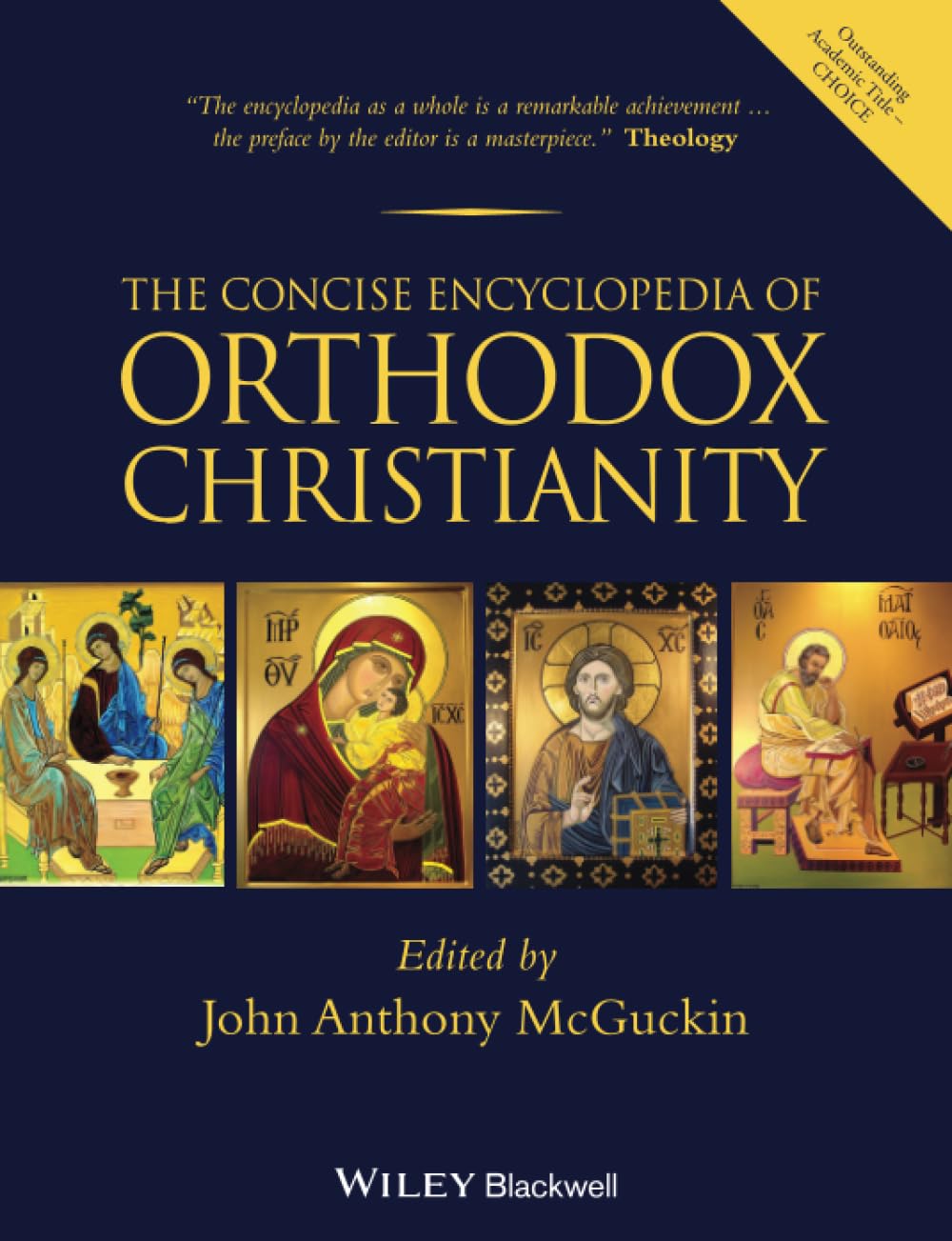 The Concise Encyclopedia of Orthodox Christianity by John Anthony McGuckin...