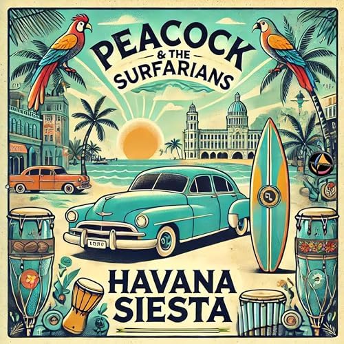 Play Havana Siesta by peacock & the Surfarians on Amazon Music