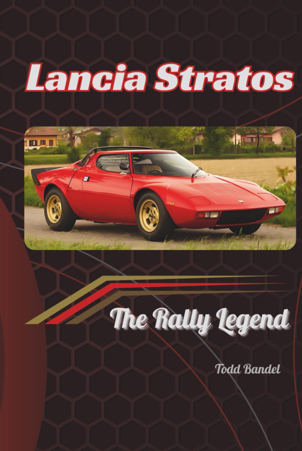 Lancia Stratos: The Rally Legend      Hardcover – July 8, 2025
