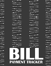 Bill Payment Tracker: Monthly Budget Planner Bill Tracker Organizer Tracking Income and Expense, Saving and Withdrawal for Every Month