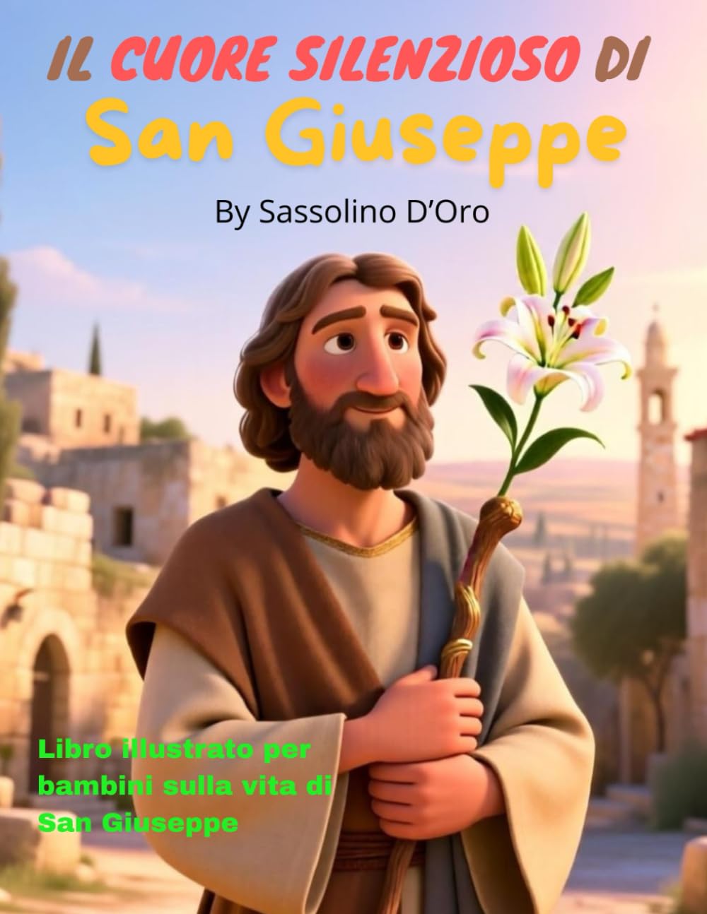 "IL CUORE SILENZIOSO DI SAN GIUSEPPE" Libro illustrato per bambini sulla vita di San Giuseppe