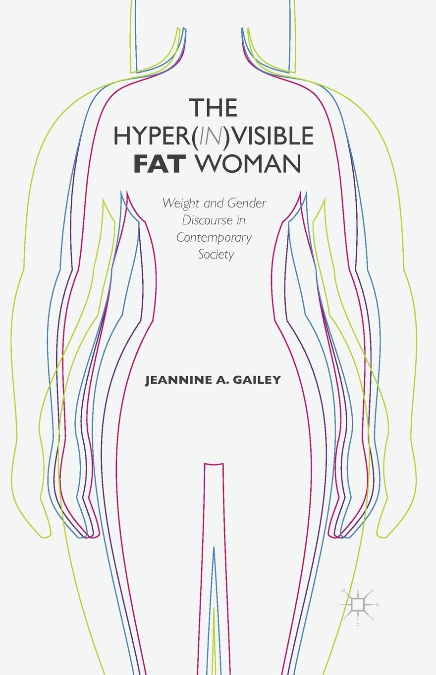 The Hyper(in)visible Fat Woman - 9781349488100