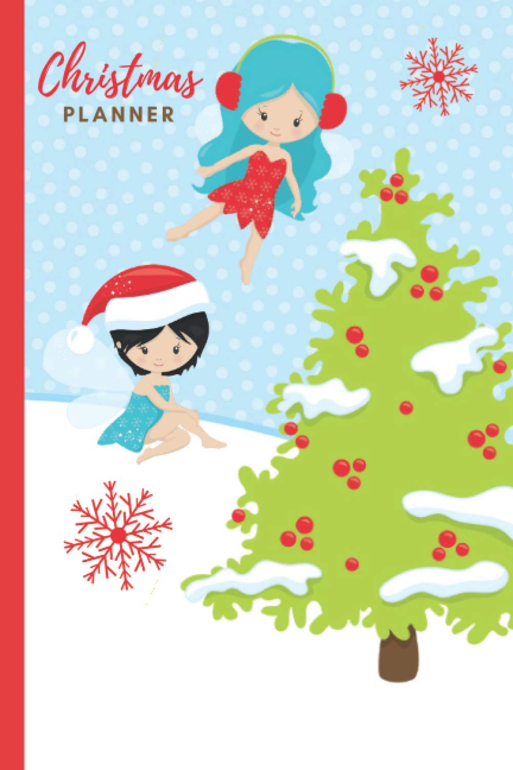 Christmas Planner: Winter Fairy Nymph in Snow Cover / 12-Week To Do List Notebook / Checklist Organizer with Monthly Calendars / 6x9 Size Logbook / Event Planning Gift