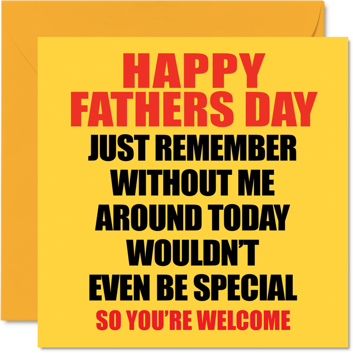 Funny Fathers Day Cards for Dad - Without Me - Joke Happy Fathers Day Card for Dad from Son Daughter, Father Banter Gifts, 145mm Father's Greeting Cards Gift Daddy Papa