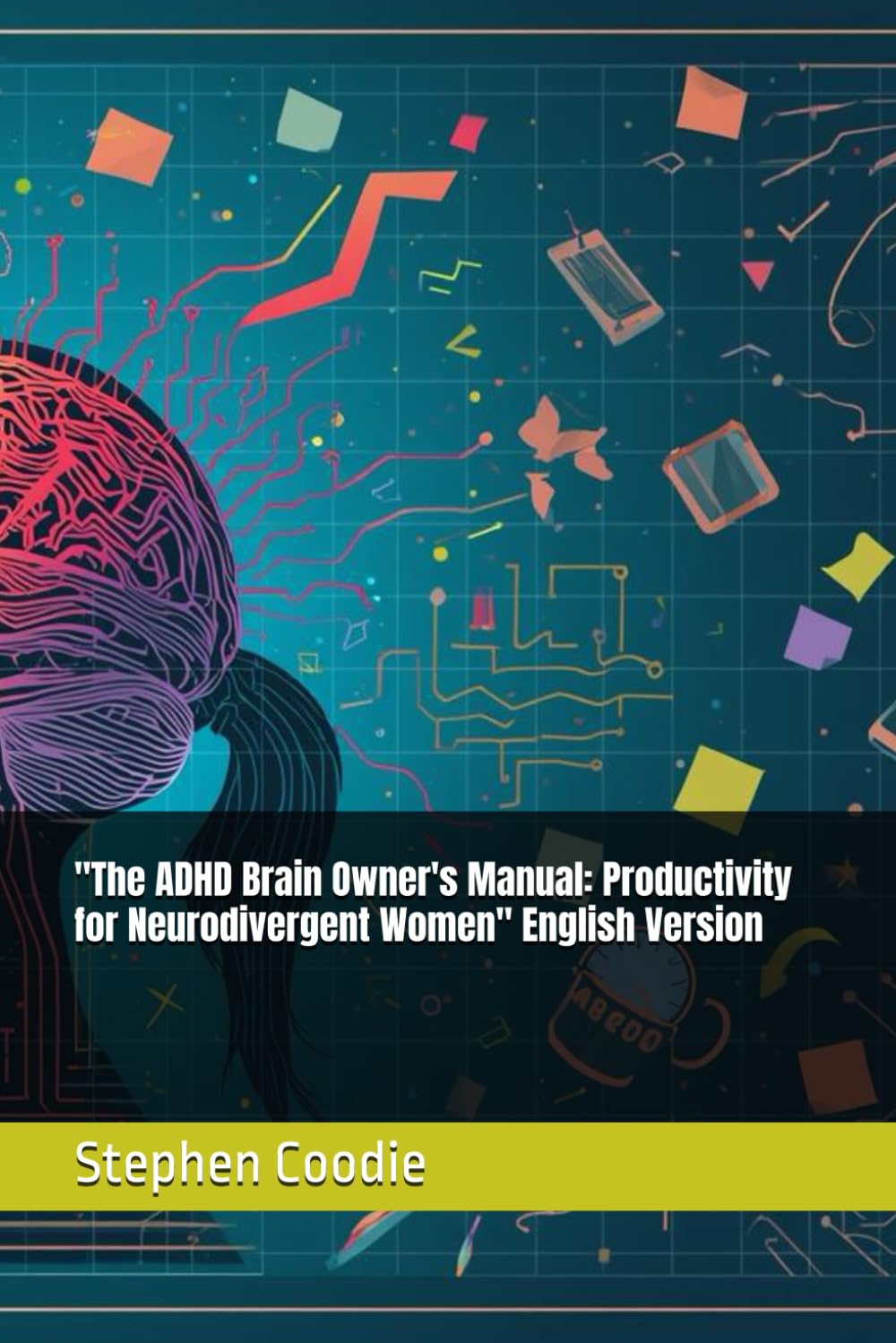 "The ADHD Brain Owner's Manual: Productivity for Neurodivergent Women" English Version