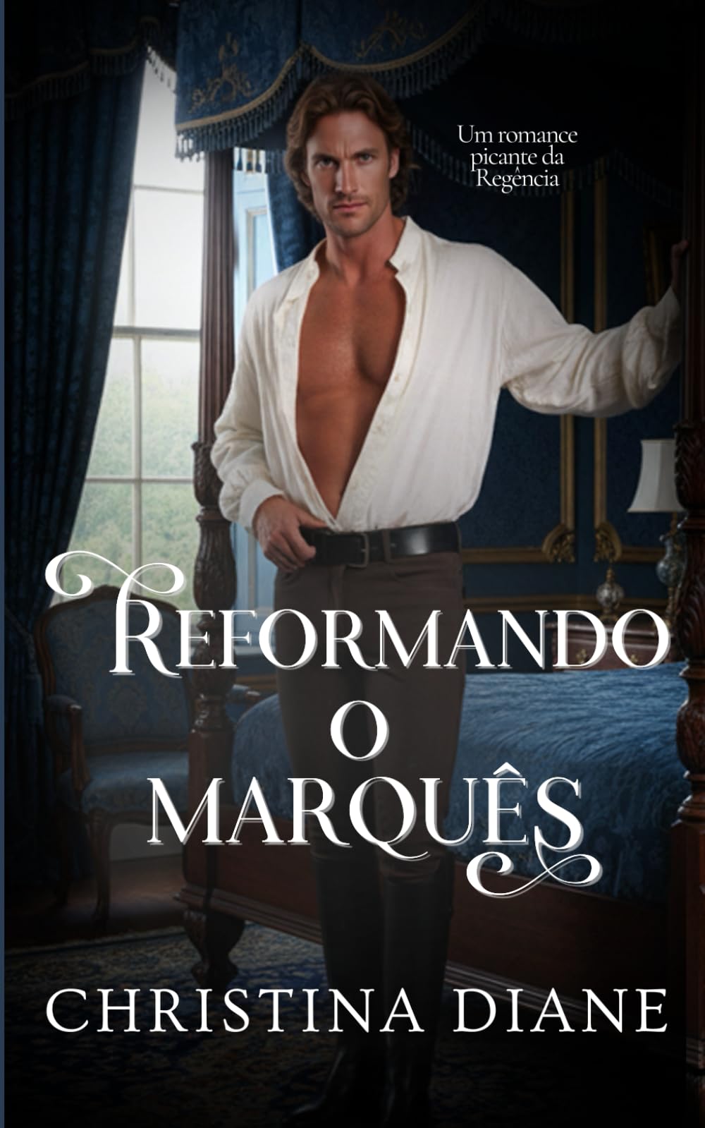 Reformando o Marquês: Um romance picante da Regência: 3 (Conquistando as Belezas)