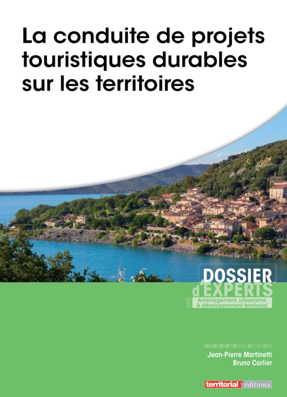La conduite de projets touristiques durables sur les territoires (Dossier d'experts)