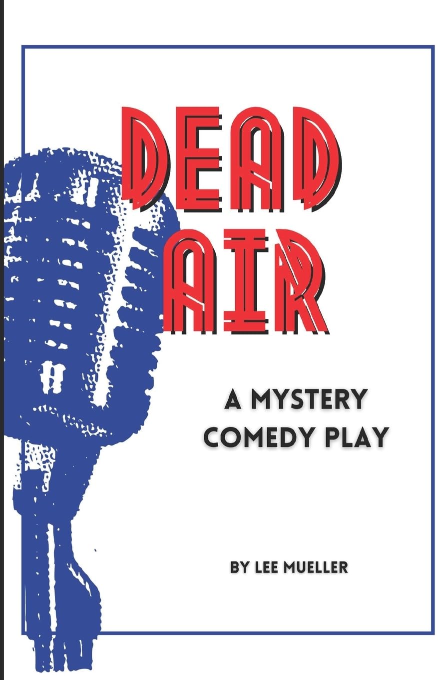 Dead Air: A Mystery Comedy Play: 8 (Play Dead Murder Mystery)