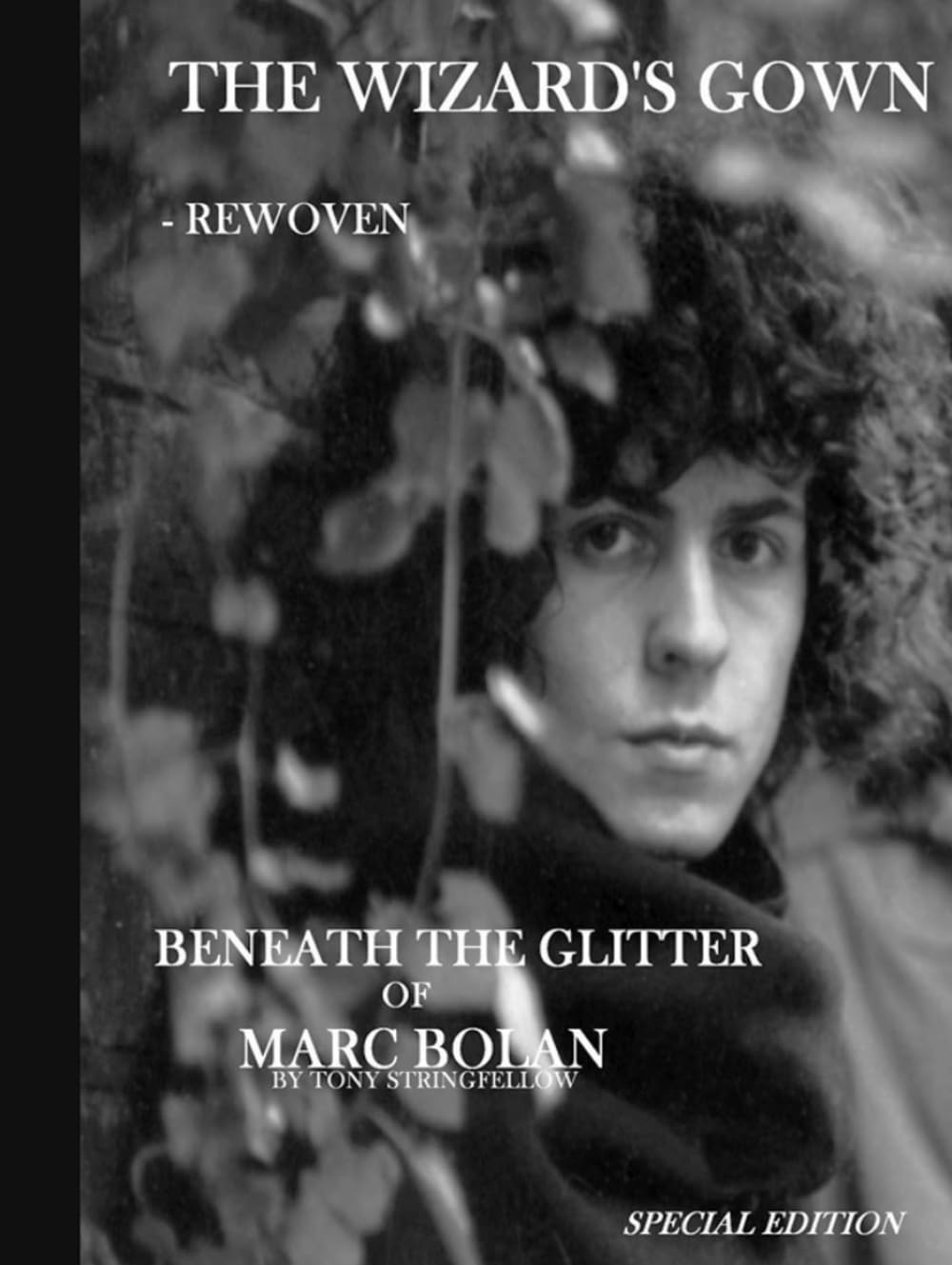 The Wizard's Gown - Rewoven. Beneath the Glitter of Marc Bolan.: 1