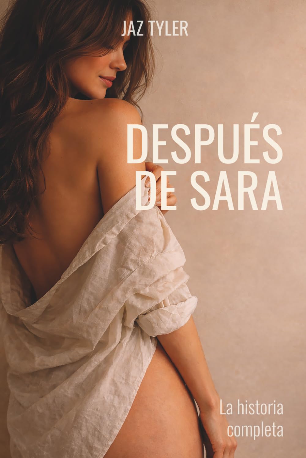 Después de Sara: La historia completa · novela erótica de transformación, deseo e identidad femenina