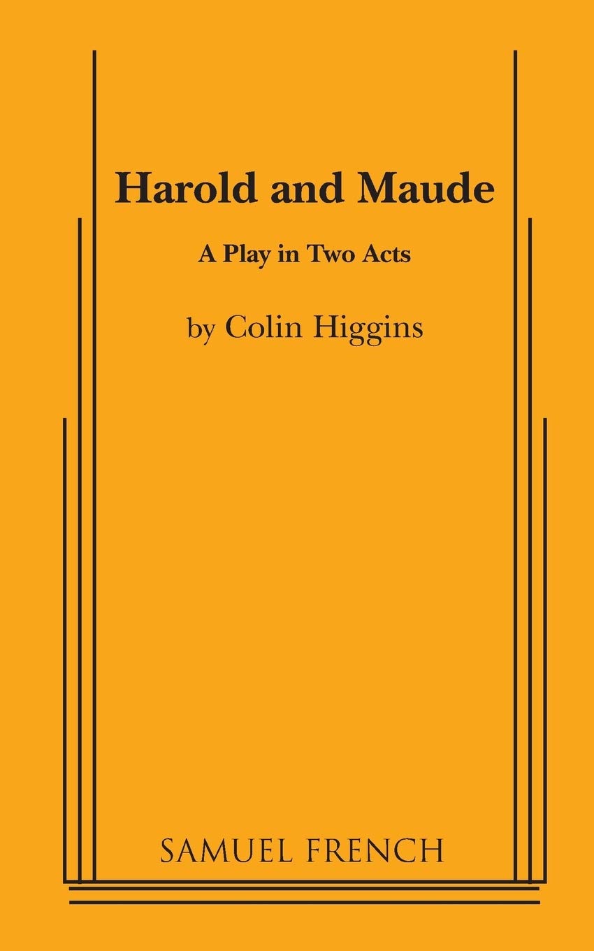 Harold and Maude: A Play in Two Acts