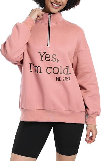 Womens Yes Im Cold Me 247 Printed Oversized Sweatshirts Hoodies Half Zip Pullover 2024 Fashion Outfits Drop Shoulder Top