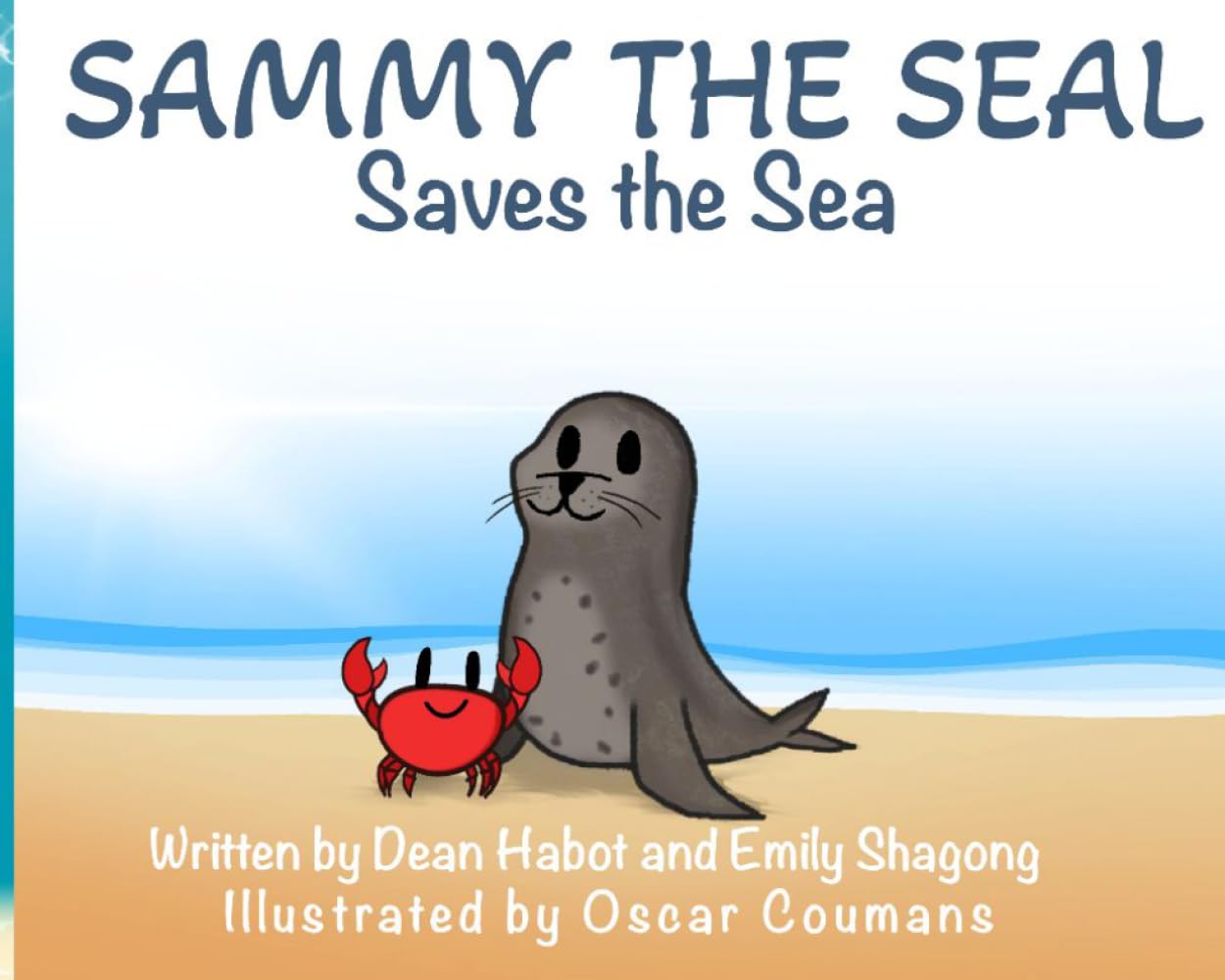 Sammy the Seal Saves the Sea: An Educational Picture Book that Teaches Kids about Ocean Trash