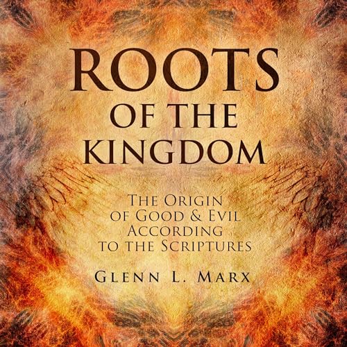 Roots of the Kingdom by Glenn L. Marx episode artwork