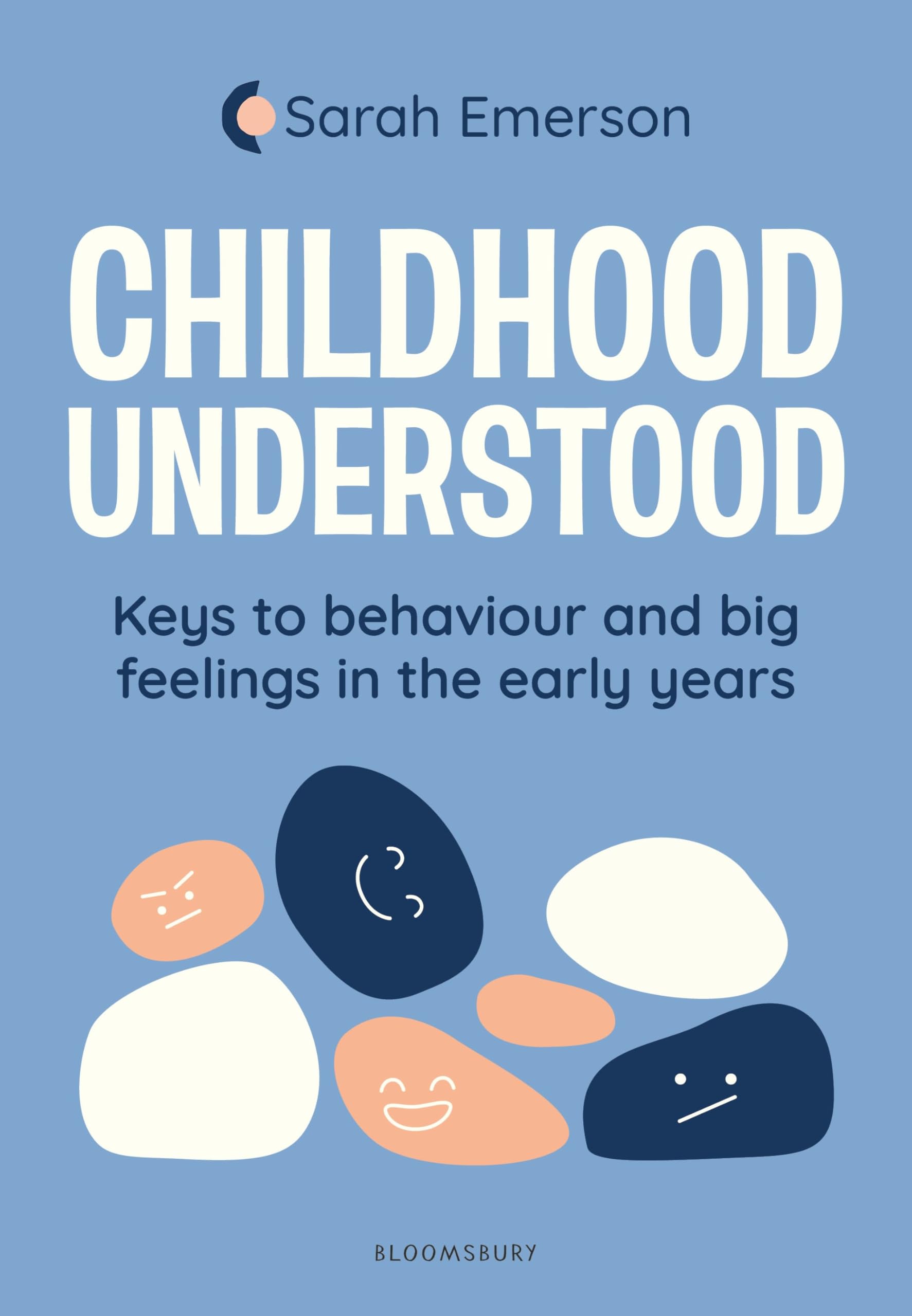 Childhood Understood: Keys to behaviour and big feelings in the early years