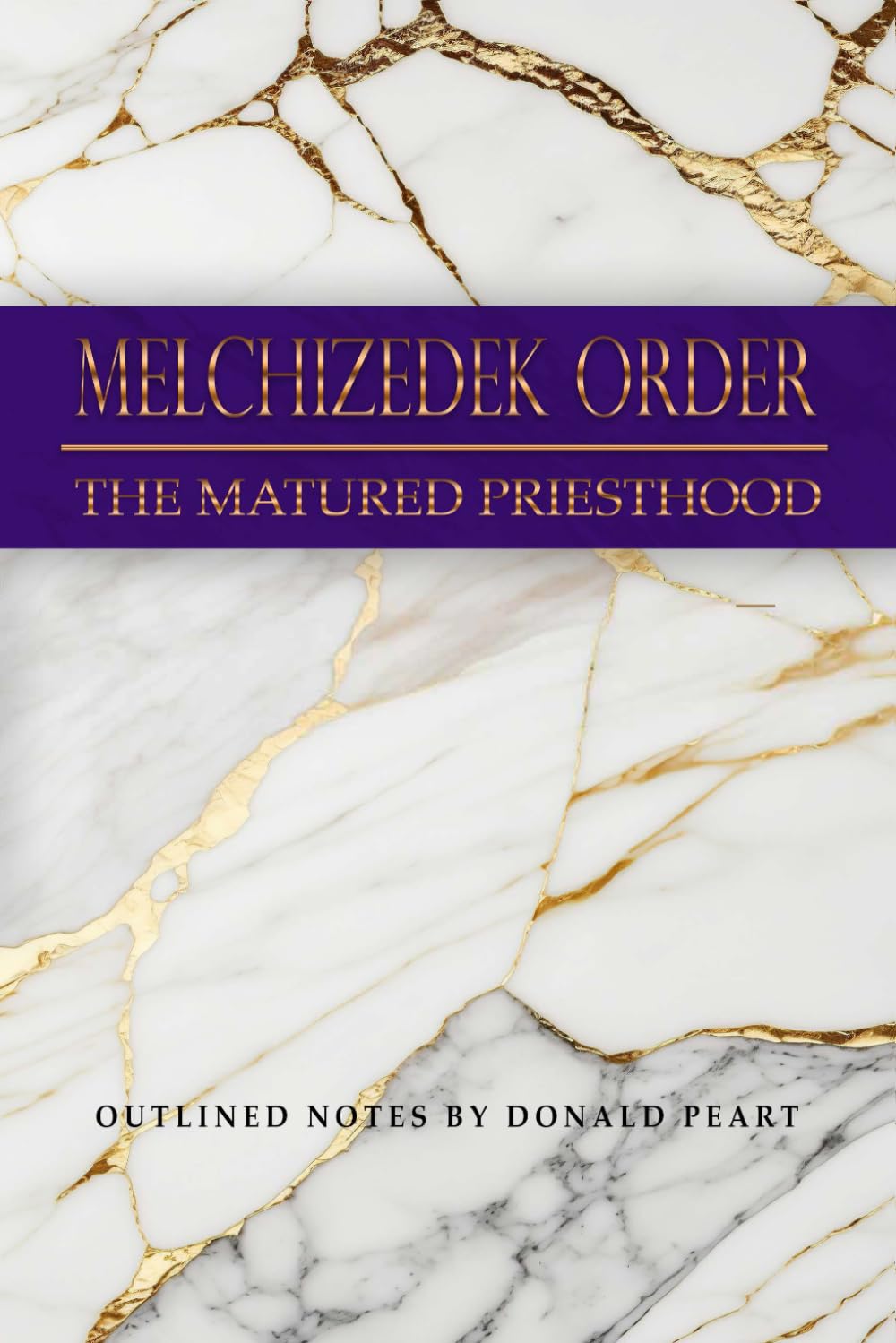 Melchizedek Order, the Matured Priesthood
