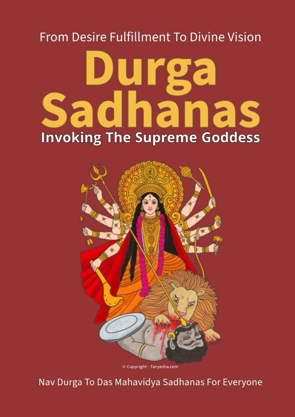 Durga Sadhanas: Invoking The Supreme Goddess