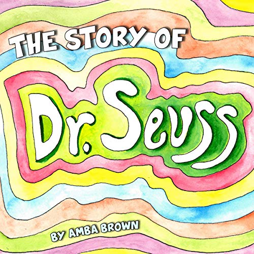 The Story of Dr. Seuss by Amba Brown episode artwork