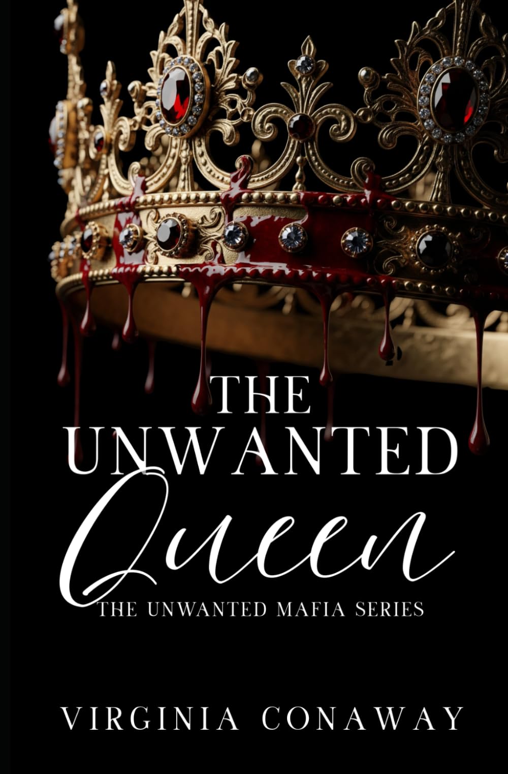 The Unwanted Queen: The Unwanted Mafia Series: 1
