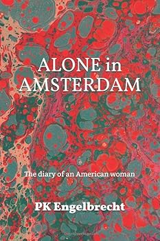 Paperback Alone in Amsterdam: The diary of an American woman Book