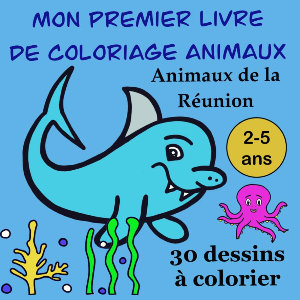 Mon premier livre de coloriage animaux: Animaux de la Réunion