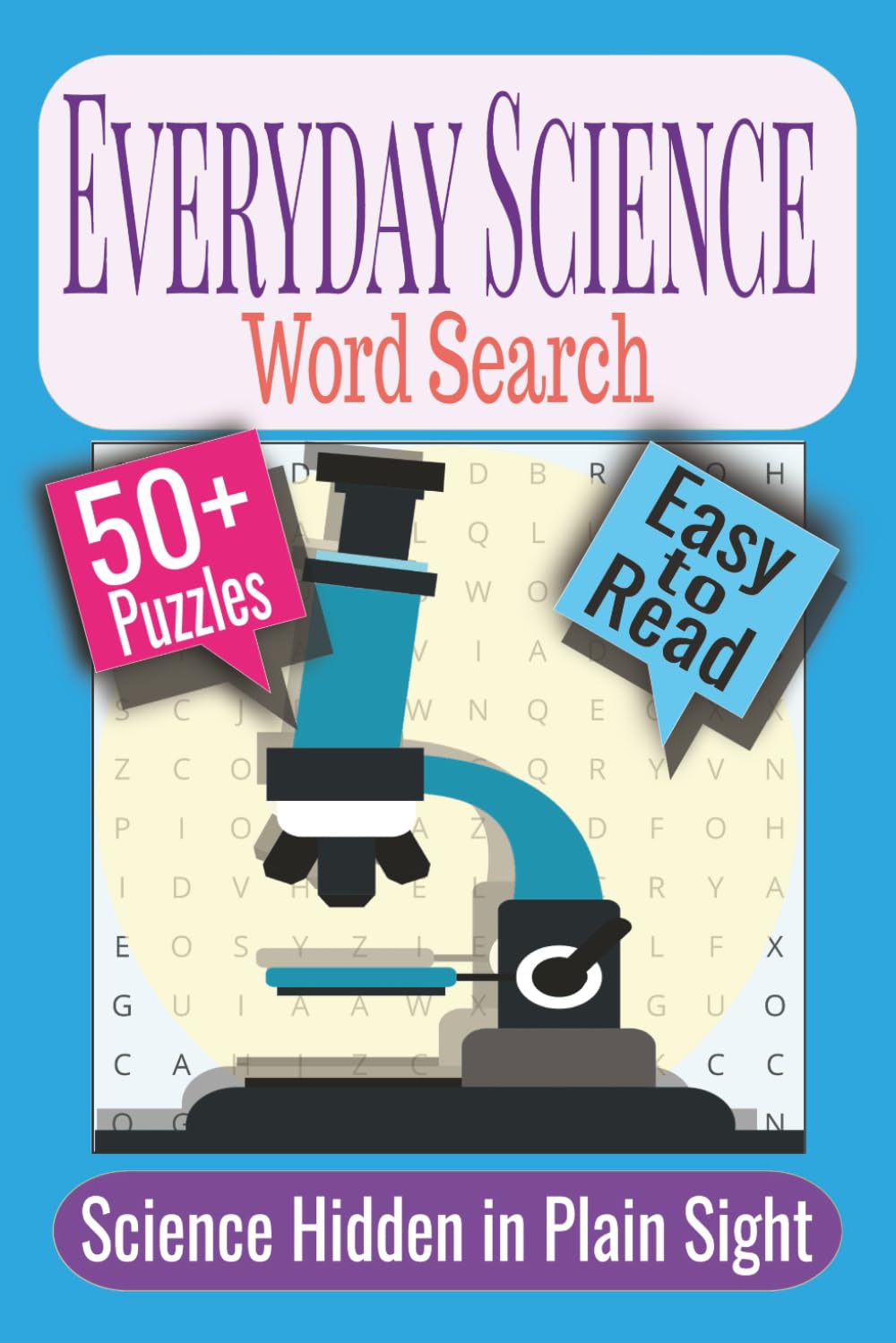Everyday Science Word Search Puzzle Book: Puzzles featuring Biology, Earth Science, Physics