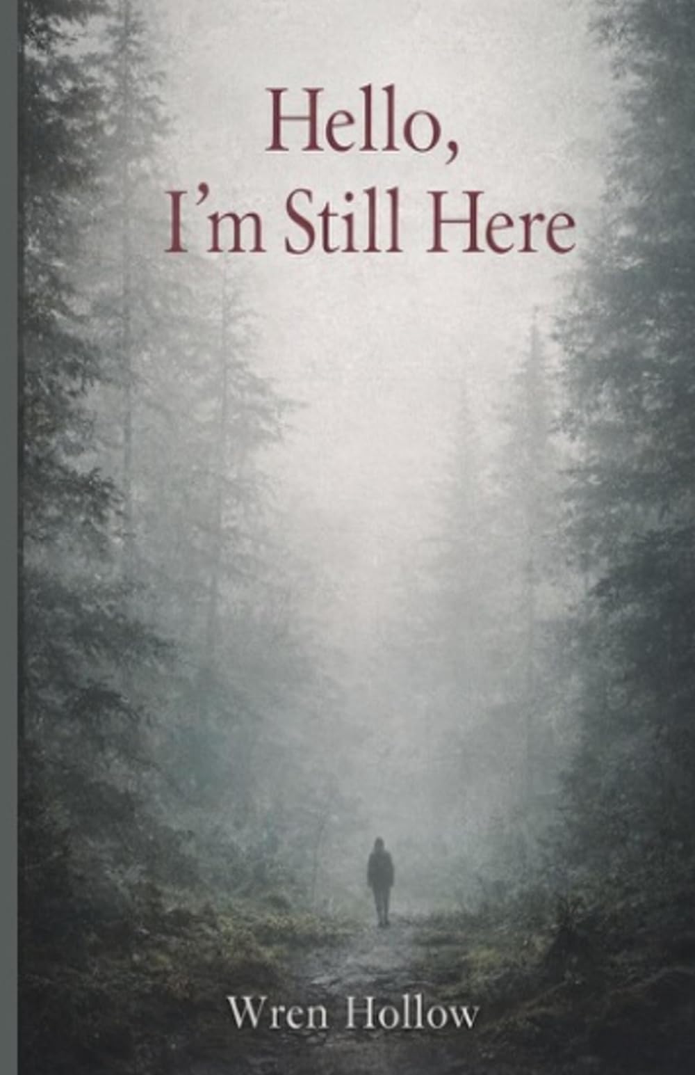 Hello, I'm Still Here