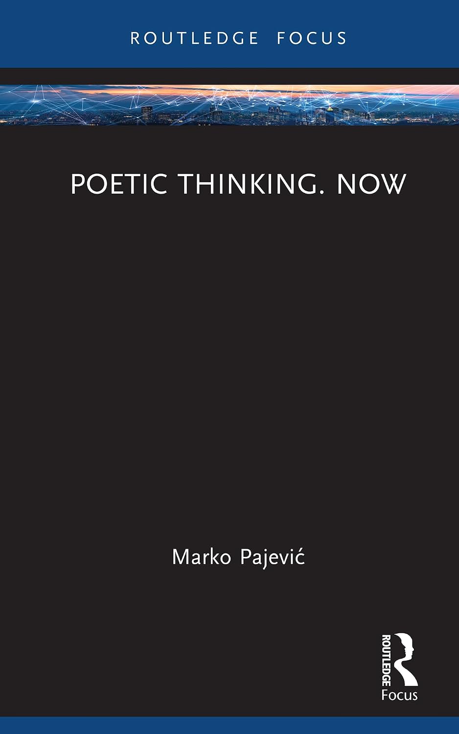 Poetic Thinking. Now (Routledge Focus on Literature)