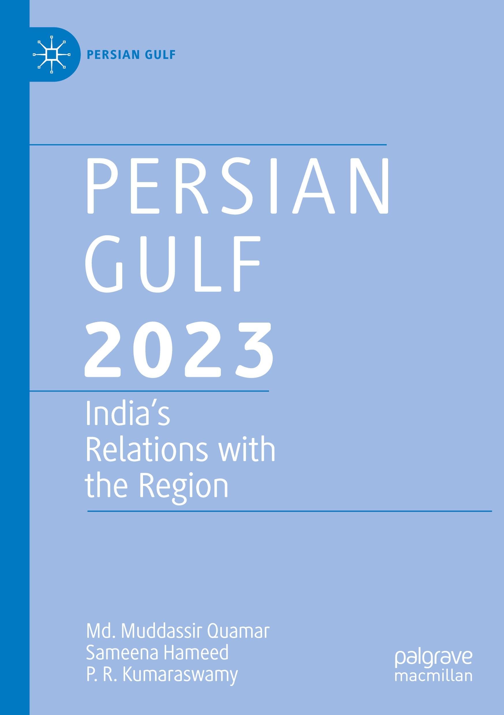 Persian Gulf 2023: India’s Relations with the Region