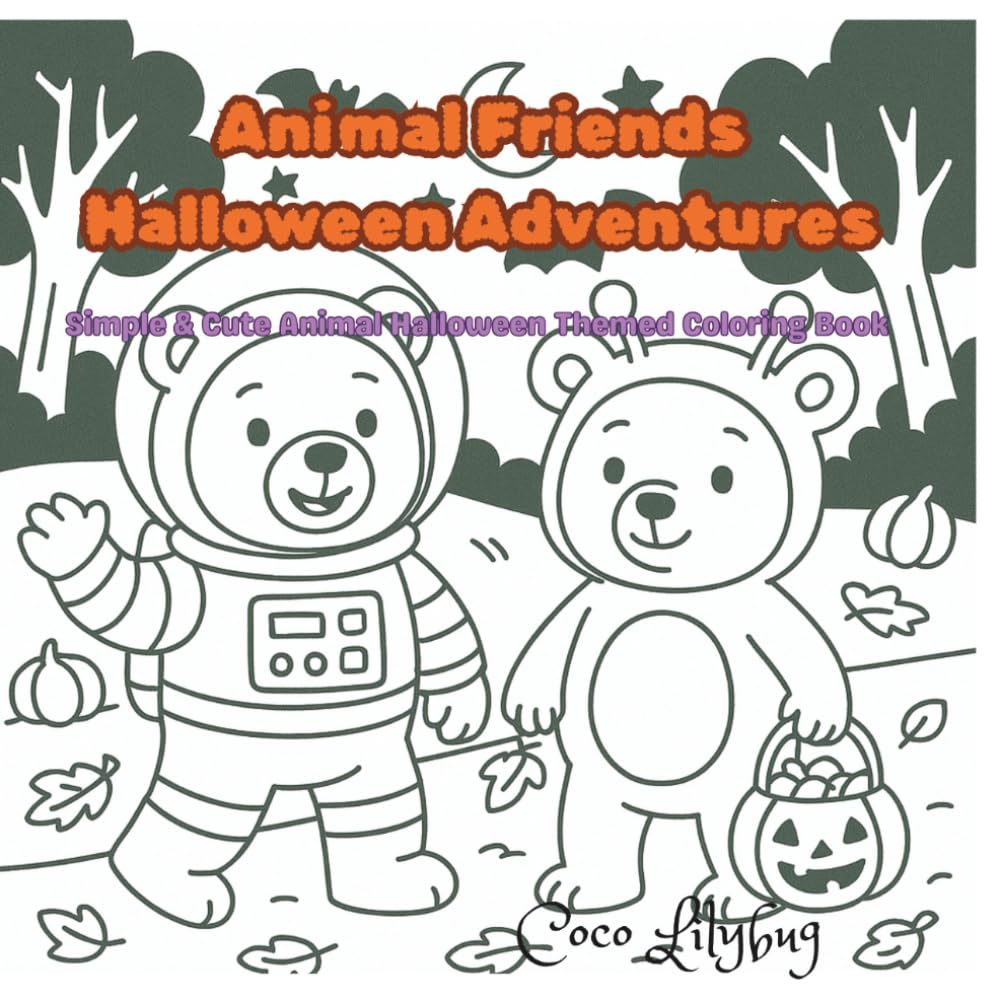 Animal Friends Halloween Adventures: Simple & Cute Animal Halloween Themed Coloring Book