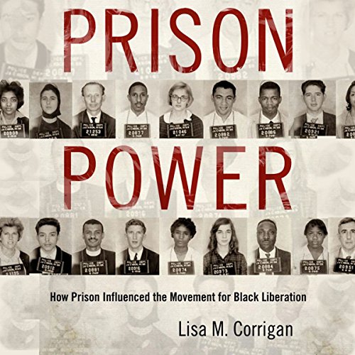 Prison Power: How Prison Influenced the Movement for Black Liberation by Lisa M. Corrigan episode artwork