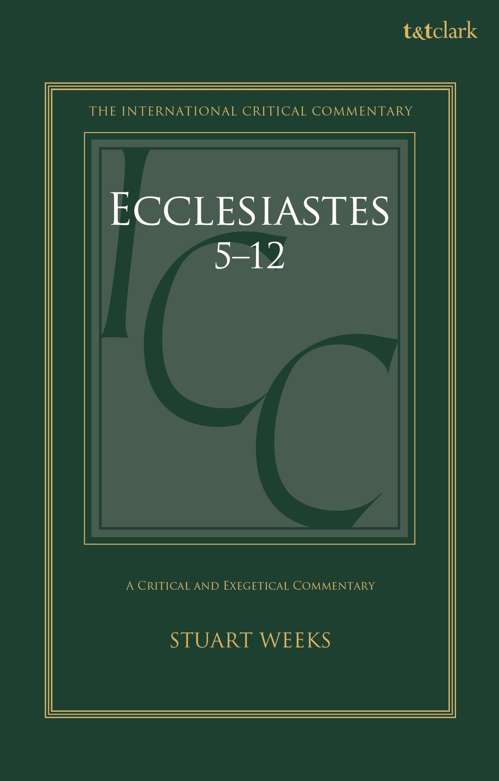 Ecclesiastes 5-12: A Critical and Exegetical Commentary (International Critical Commentary)
